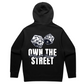 Own The Street Hoodie - 50 FREE ENTRIES