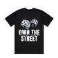 Own The Street Tee - 25 FREE ENTRIES