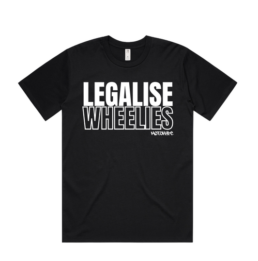 Legalise Wheelies Tee - 25 FREE ENTRIES